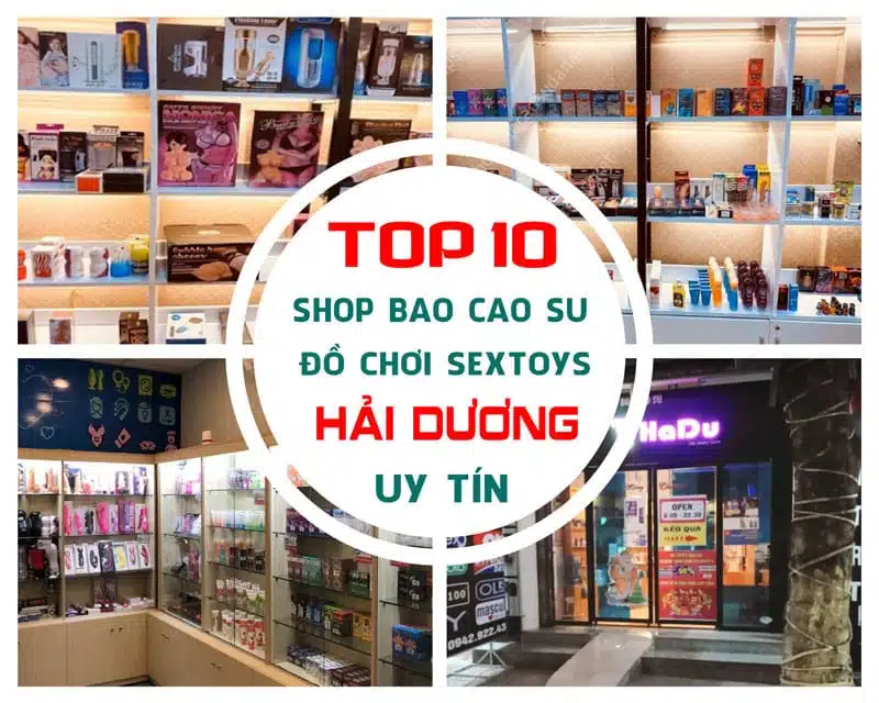 Shop Bao Cao Su – Sextoy Hải Dương | TOP 10 Cửa Hàng Uy Tín Cua Hang Bao Cao Su Sextoy Tai Hai Duong (9)